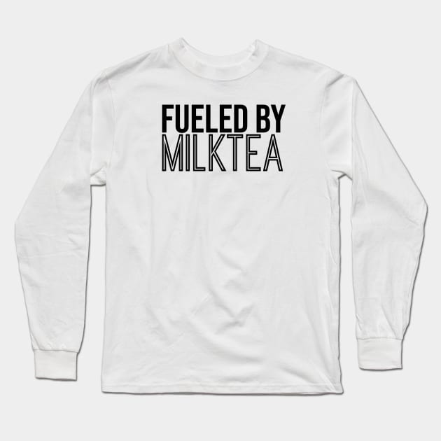 Fueled By Milk Tea Long Sleeve T-Shirt by artsylab